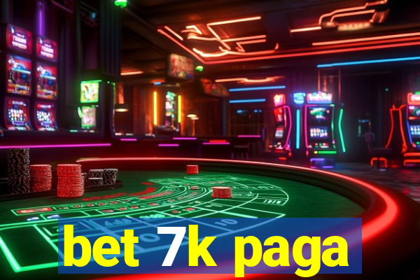 bet 7k paga